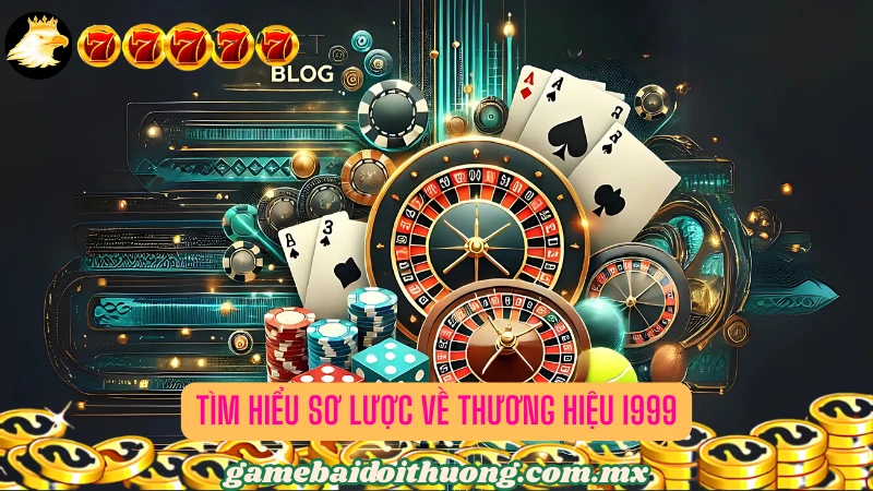 Những thông tin cơ bản về thương hiệu I999