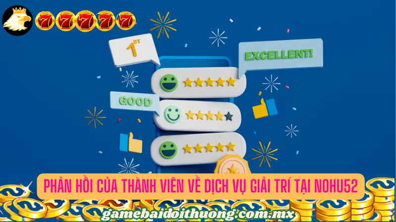 Những lời nhận xét của người từng trải nghiệm tại NOHU52